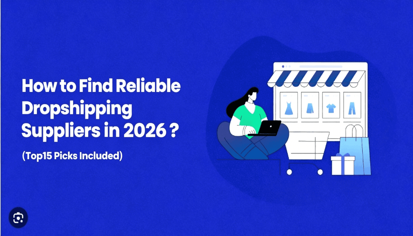 How To Find Reliable Dropshipping Suppliers in 2026? (Top15 Picks Included)