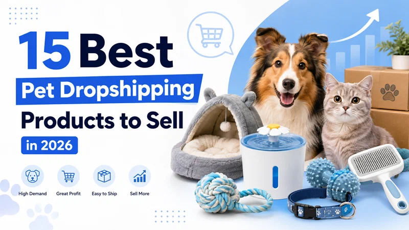 15 Best Pet Dropshipping Products to Sell in 2026