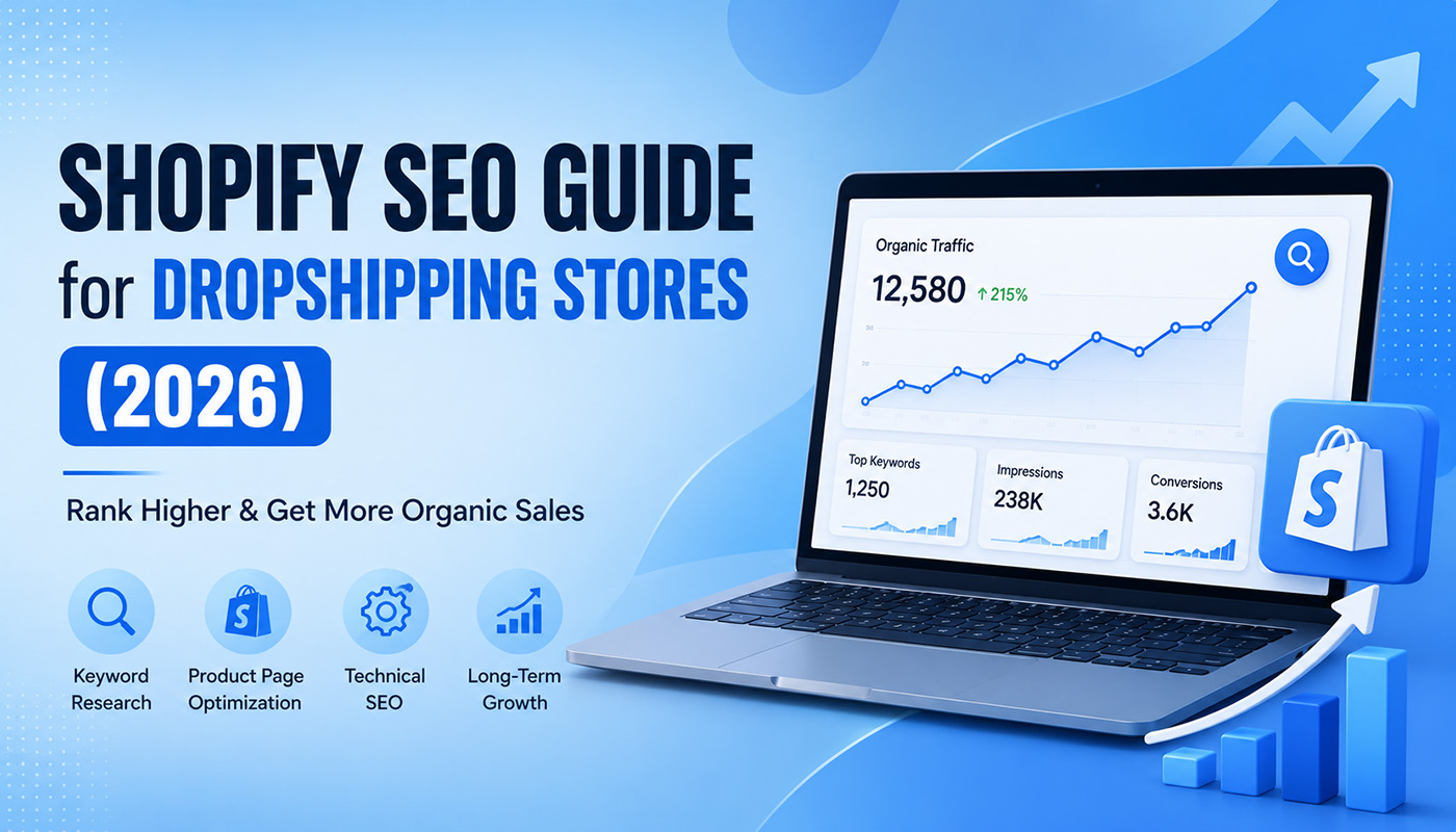 Shopify SEO Guide for Dropshipping Stores (2026): Rank Higher & Get More Organic Sales