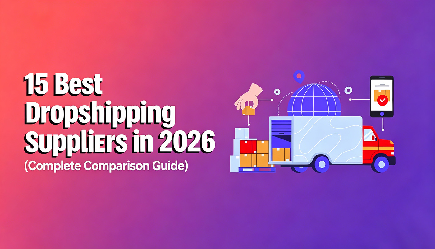 15 Best Dropshipping Suppliers in 2026 for Shopify (US, EU & Global ...
